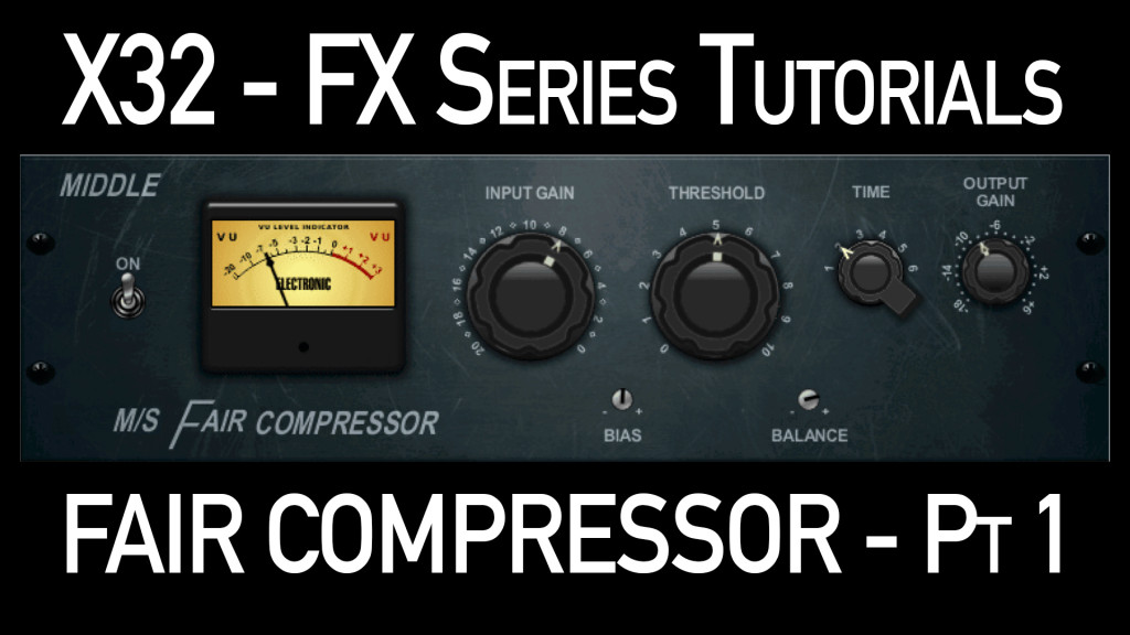 Behringer X32 Effects Tutorial - Fair Compressor
