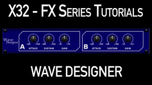 Behringer X32 Effects Tutorial - Wave Designer