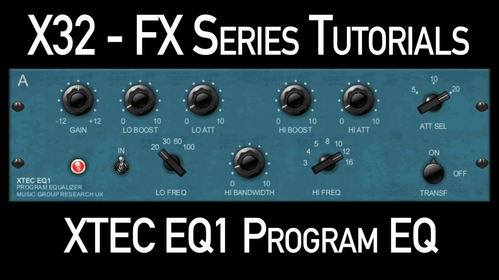 Behringer X32 Effects Tutorial - XTEC EQ1