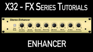 Behringer X32 Effect Tutorial Stereo Enhancer