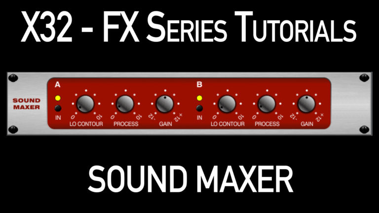 Behringer X32 Effect Tutorial Sound Maxer
