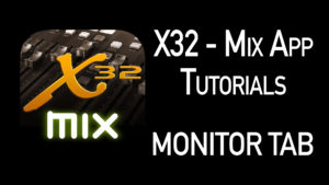 X32-Mix App Tutorial Monitor Tab