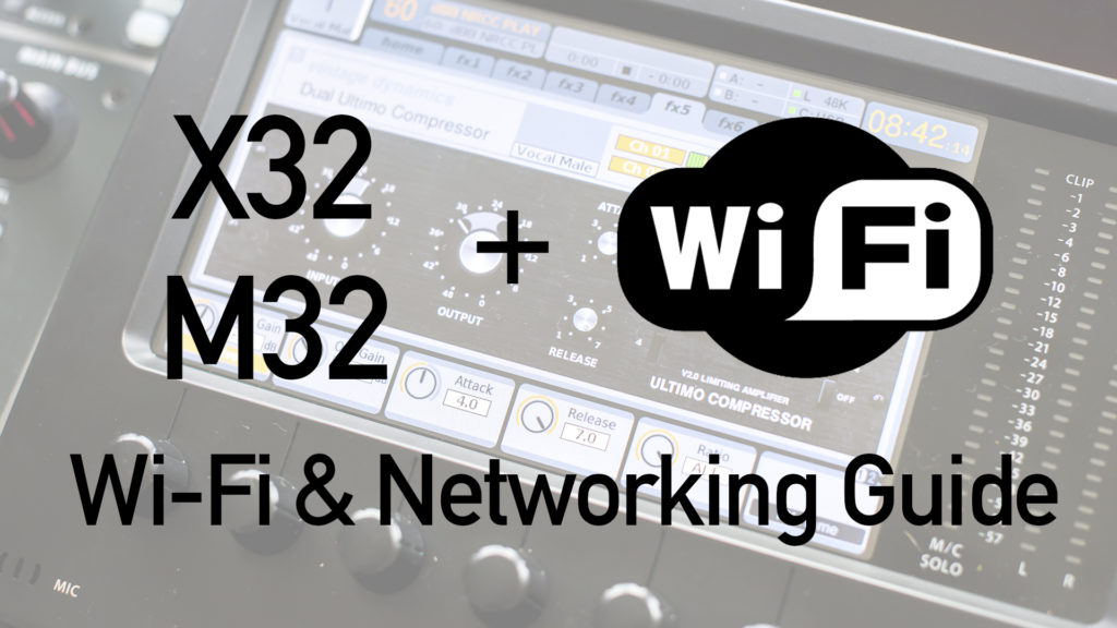 Behringer X32 WiFi Setup & Networking