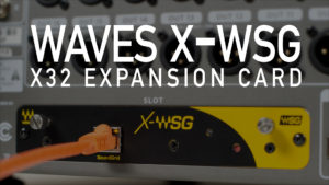 Installing the Waves X-WSG SoundGrid Expansion Card for X32 & M32
