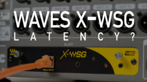 Waves X-WSG Latency