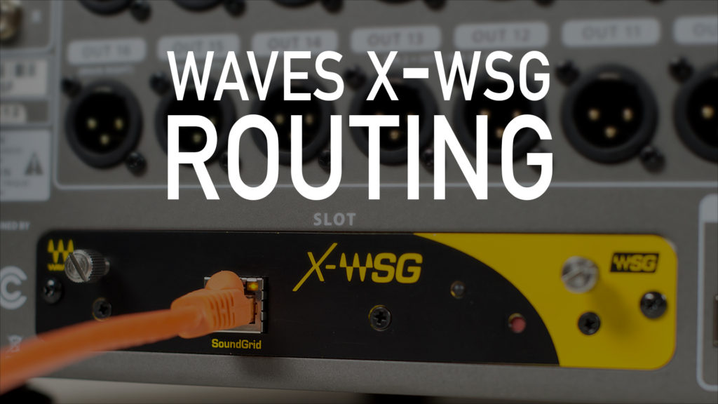 Routing Waves SoundGrid X-WSG