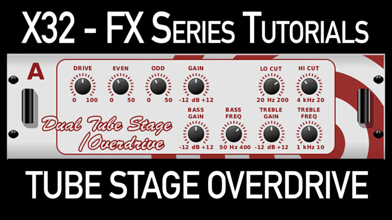 Behringer X32 Effects Tutorial Tube Stage Overdrive