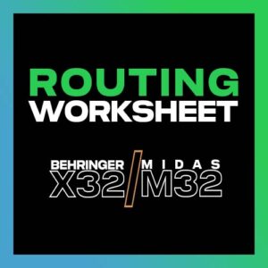 Behringer X32 Routing Worksheet