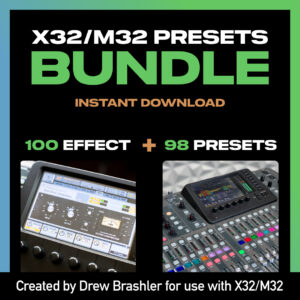 Channel Presets & Effects Presets Library for the Behringer X32 & Midas M32